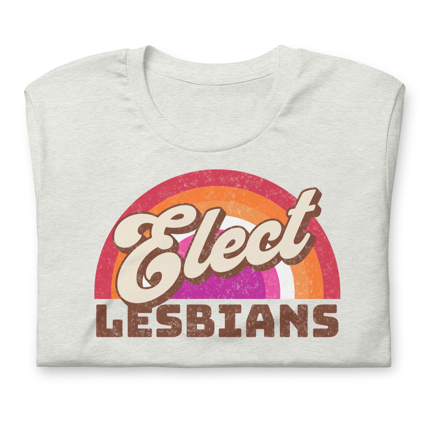 Elect Lesbians Unisex t-shirt