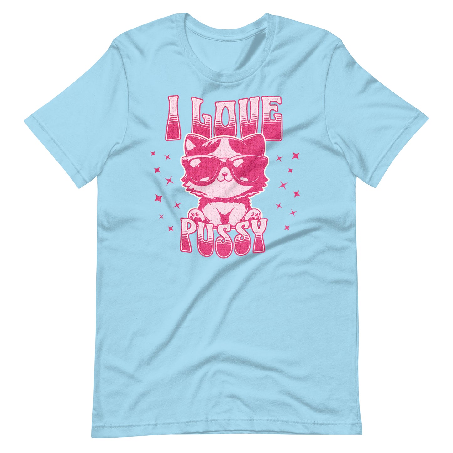 I love pussy Unisex t-shirt