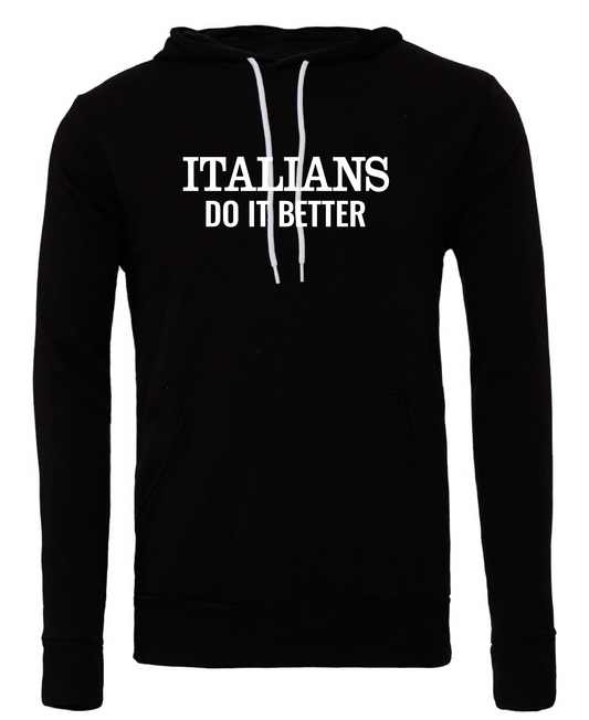 Italians Do It Better Hoodie