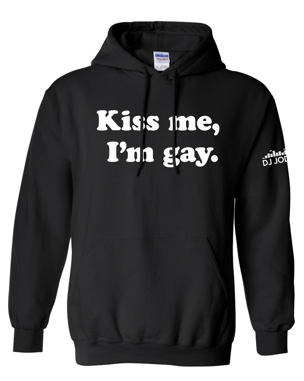 Kiss Me I'm Gay hoodie