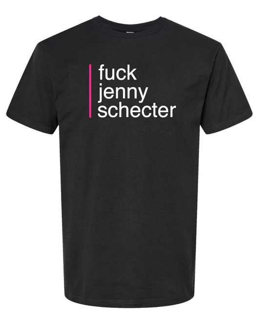 Fuck Jenny Schecter Tee