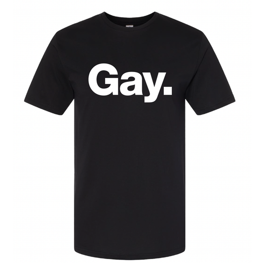 Gay. Short Sleeve T-shirt